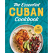 The Essential Cuban Cookbook: 50 Classic Recipes