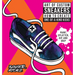 Art of Custom Sneakers: How to Create One-Of-A-Kind Kicks; Paint, Splatter, Dip, Drip, and Color