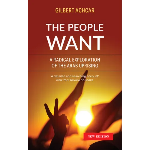 The People Want: A Radical Exploration of the Arab Uprising