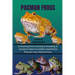 Pacman Frogs: Everything from housing to breeding to caring for these incredible amphibians that you may need to know.