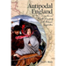 Antipodal England: Emigration and Portable Domesticity in the Victorian Imagination