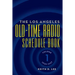 The Los Angeles Old-Time Radio Schedule Book Volume 1, 1929-1937
