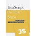 JavaScript - the First Steps: Get started on your code development journey
