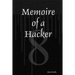 Memoire of a Hacker