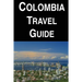 Colombia Travel Guide