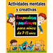 Actividades mentales y creativas: Rompecabezas y pasatiempos para niños de 7-12 años - Sudoku (4×4, 6×6, 9×9), Descifrar palabras, Laberintos, Tic tac