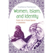 Women, Islam, and Identity: Public Life in Private Spaces in Uzbekistan