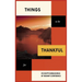 Things to be thankful for: Your personal gratitude journal to maintain your inner calm.