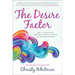 The Desire Factor: How to Embrace Your Materialistic Nature to Reclaim Your Full Spiritual Power