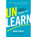 Unlearn: Let Go of Past Success to Achieve Extraordinary Results