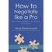 How to Negotiate like a Pro: How to Resolve Anything, Anytime, Anywhere
