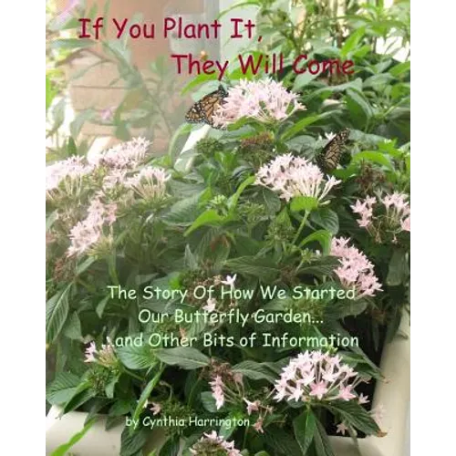 If You Plant It, They Will Come