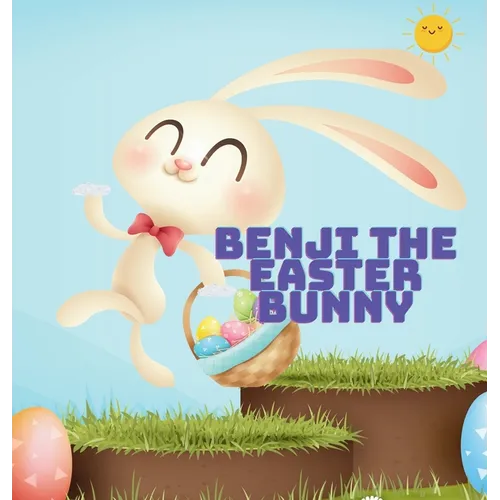 Benji the Easter Bunny: Story and Poem