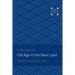 Old Age in the New Land: The American Experience Since 1790