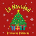 La Navidad. Primeras Palabras: Libros en Español para Niños. Es hora de celebrar