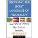 Decoding the Secret Language of Your Body: The Many Ways Our Bodies Send Us Messages