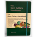 The Gem Cutters Handbook: A Handbook for Those Who Facet and Collect Colored Gemstones
