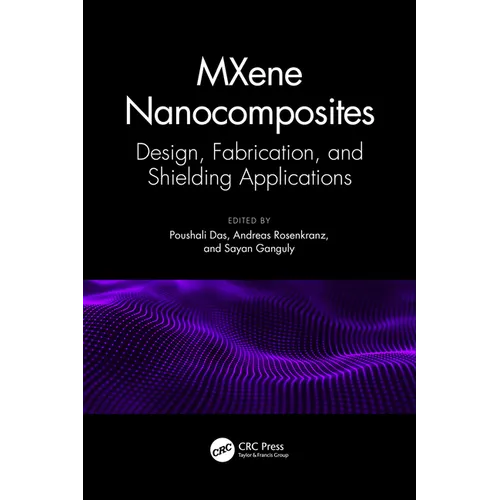 MXene Nanocomposites: Design, Fabrication, and Shielding Applications