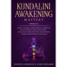 Kundalini Awakening Mastery: 6 Books In 1: Achieve Higher Consciousness & Spiritual Transcendence Using Meditation - Increase Psychic Intuition, Mi