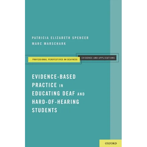 Evidence-Based Practice in Educating Deaf and Hard-Of-Hearing Students