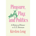 Pleasure, Play, and Politics: A History of Humor in U.S. Feminism