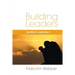 Building Leaders: SpiritBuilt Leadership 4