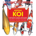 Mini Encyclopedia Keeping Koi: Comprehensive Coverage, from Building a Koi Pond to Choosing Color Varieties