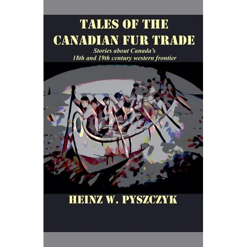 Tales of the Canadian Fur Trade