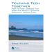 Teaching Tech Together: How to Make Your Lessons Work and Build a Teaching Community Around Them