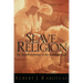 Slave Religion: The Invisible Institution in the Antebellum South