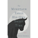 The Minotaur Takes His Own Sweet Time