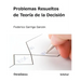 Problemas resueltos de teoría de la decisión