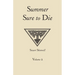 Summer Sure to Die: Volume 2