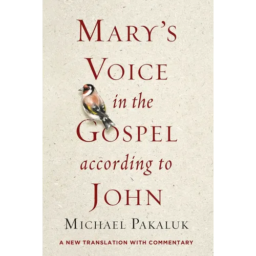 Mary's Voice in the Gospel According to John: A New Translation with Commentary