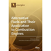 Alternative Fuels and Their Application to Combustion Engines