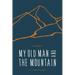 My Old Man and the Mountain: A Memoir