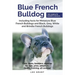 Blue French Bulldog: Care, costs, price, adoption, health, training and how to find breeders and puppies for sale.