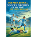 Inspirational Soccer Stories of all time for Young Readers: 20 Incredible True Stories to Motivate and Astonish Young Soccer Enthusiasts