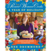 The Pioneer Woman Cooks--A Year of Holidays: 140 Step-By-Step Recipes for Simple, Scrumptious Celebrations