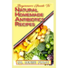Beginners Guide To Natural Homemade Antibiotics Recipes: Quickly prepare antibiotics at home with this comprehensive recipes book