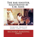 The bar sinister. Illustrated by E.M. Ashe. By: Richard Harding Davis: Edmund Marion Ashe (1867-1941)