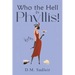 Who the Hell is Phyllis!