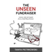 The Unseen Fundraiser: Lessons, Life and Laughs from a Small Shop Finesser