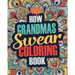 How Grandmas Swear Coloring Book: A Funny, Irreverent, Clean Swear Word Grandma Coloring Book Gift Idea