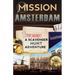 Mission Amsterdam: A Scavenger Hunt Adventure (Travel Book For Kids)
