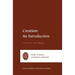 Creation: An Introduction
