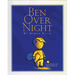 Ben Over Night