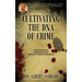 Cultivating the DNA of Crime: A Thirteen Year Old Charismatic Genius Grooms His Criminal Organization