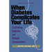 When Diabetes Complicates Your Life: Controlling Diabetes and Related Complications