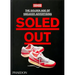 Soled Out: The Golden Age of Sneaker Advertising (a Sneaker Freaker Book)